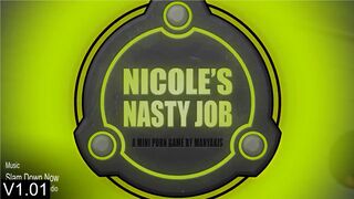 Nicole’s Nasty Job V1.01 –  full-ish playthrough